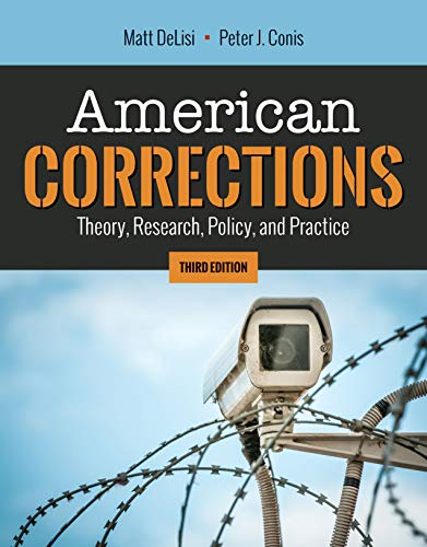 American Corrections: Theory, Research, Policy, And Practice: Theory, Research, Policy, And Practice #TOP4