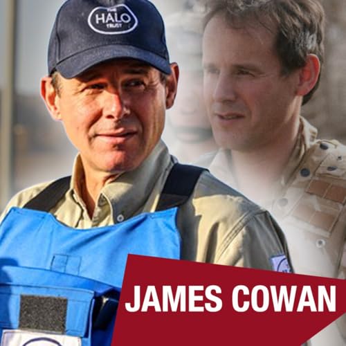 James Cowan: From Helmand to HALO - a British commander&rsquo;s remarkable Afghanistan story (E67)