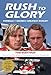 Produktbild Rush to Glory: FORMULA 1 Racing's Greatest Rivalry
