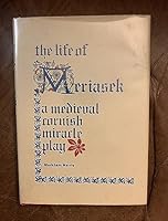 The life of Meriasek: A medieval Cornish miracle play 0813205379 Book Cover