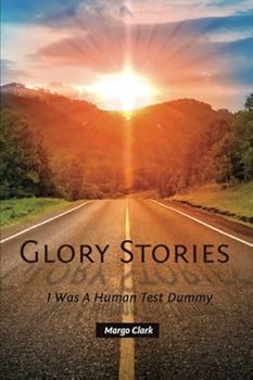 Paperback Glory Stories: I Was Human Test Dummy Book