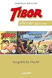 nick piccolo lehning  Tibor ePiccolo-Comic 54: Vergebliche Flucht (Tibor Piccolo 51-100)