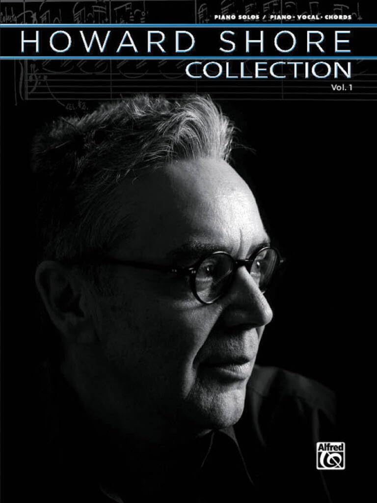 The Howard Shore Collection: Piano Solo & Piano/Vocal/Chords