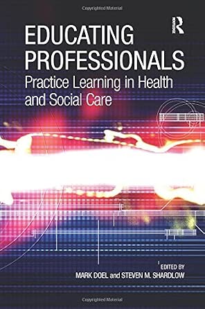 [(Educating Professionals: Practice Learning in Health and Social Care)] [Author: Mark Doel] published on-Wow! eBook