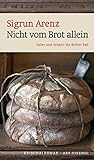 ars vivendi verlag manuskript  Nicht vom Brot allein (eBook): Sailer und Schatz: ihr dritter Fall - Frankenkrimi