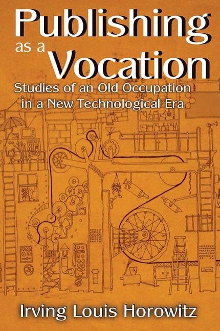 Publishing as a Vocation: Studies of an Old Occupation in a New Technological Era      1st Edition
