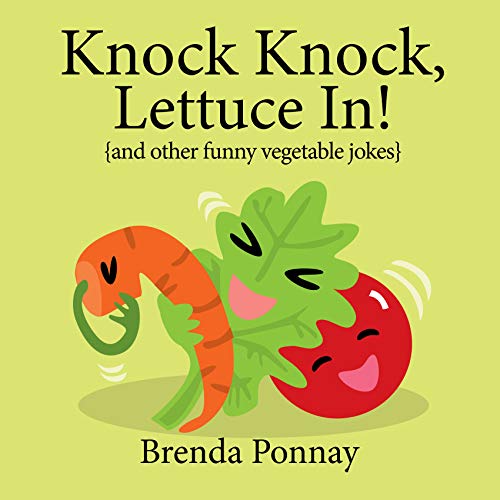 Knock Knock, Lettuce In! (Illustrated Jokes)