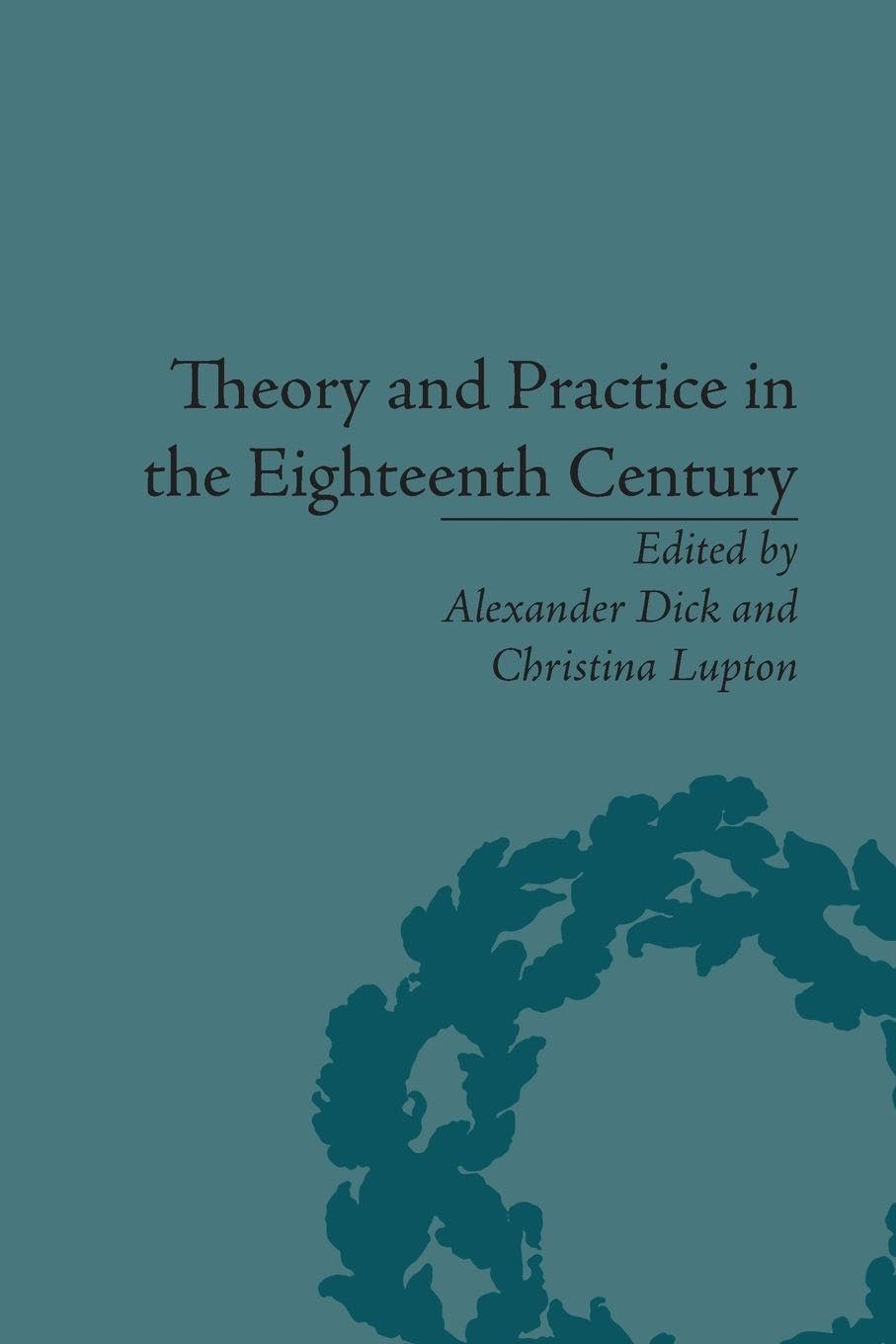 Theory and Practice in the Eighteenth Century: Writing Between Philosophy and Literature