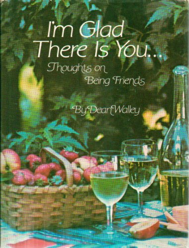 I'm Glad There Is You . . . Thoughts on Being F... B000MLGLCI Book Cover
