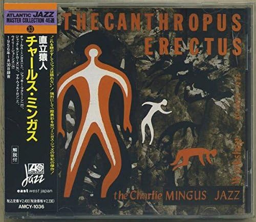 CHARLES MINGUS JAZZ WORKSHOP THE CHARLIE MINGUS J - Pithecanthropus Erectus - CD