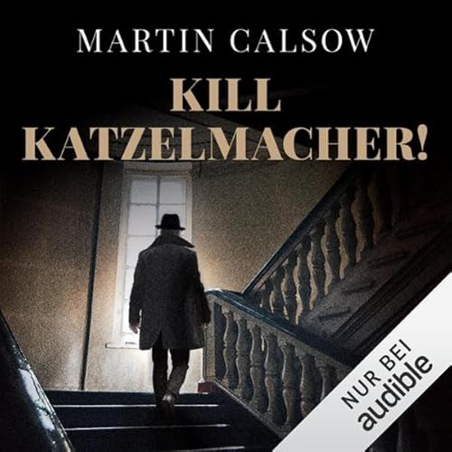 Kill Katzelmacher! Audiolivro Por Martin Calsow capa