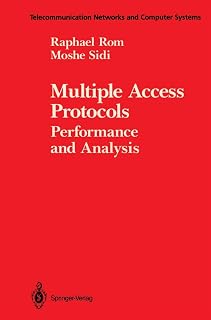 Multiple Access Protocols: Performance and Analysis (Telecommunication Networks and Computer Systems)