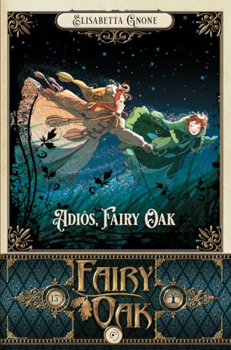 Fairy Oak 7. Adiós, Fairy Oak