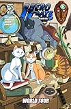 Hero Cats of Stellar City Volume 4: World Tour