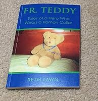 Fr. Teddy Tales of a hero who wears a roman collar 0578195321 Book Cover