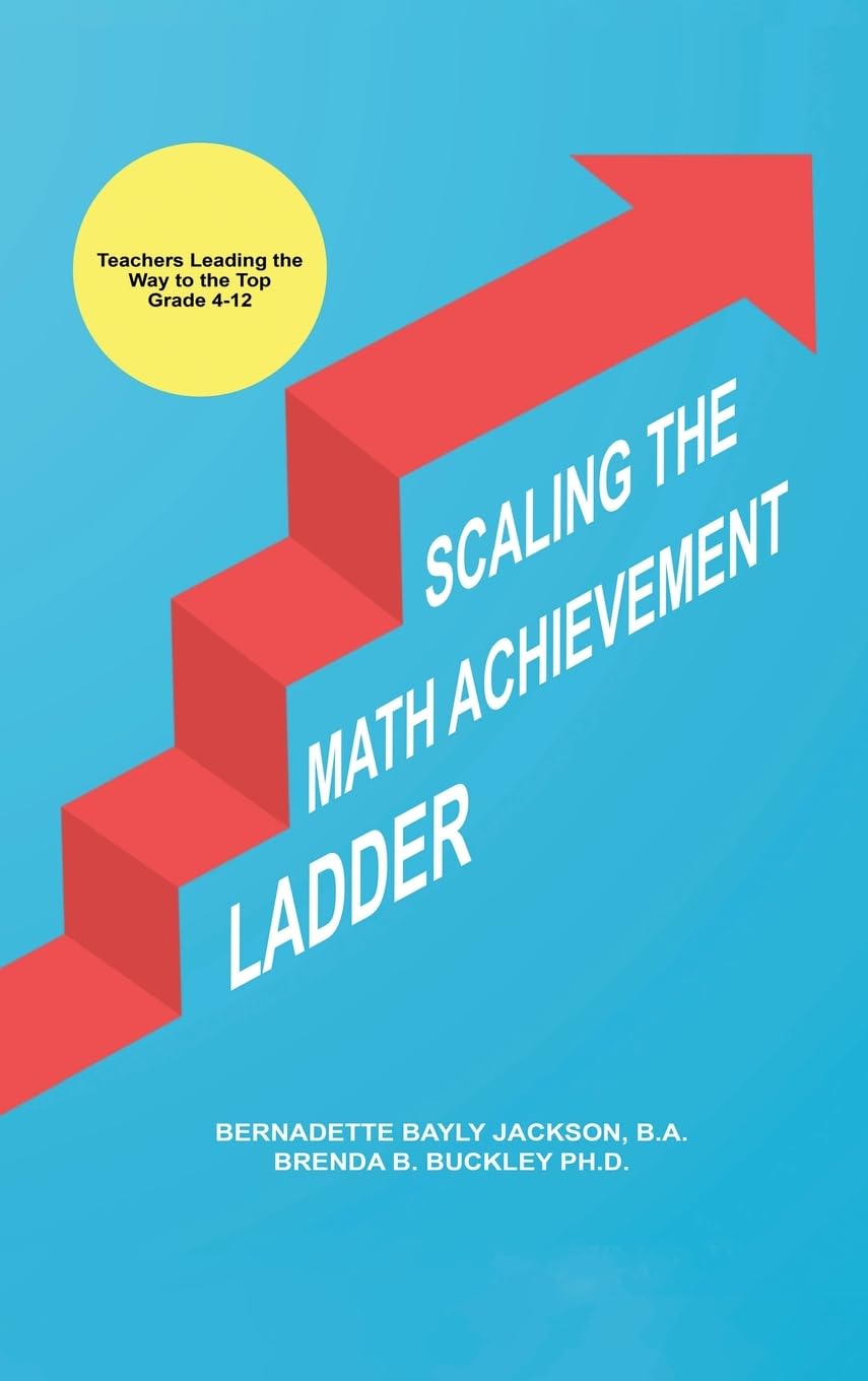 Amazon.com: Scaling the Math Achievement Ladder: Teachers Leading the ...