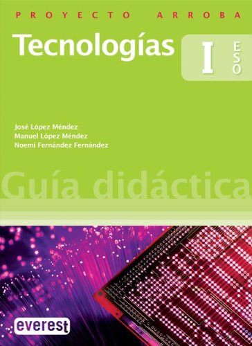 Tecnologías i ESO. Guía Didáctica. Proyecto Arroba