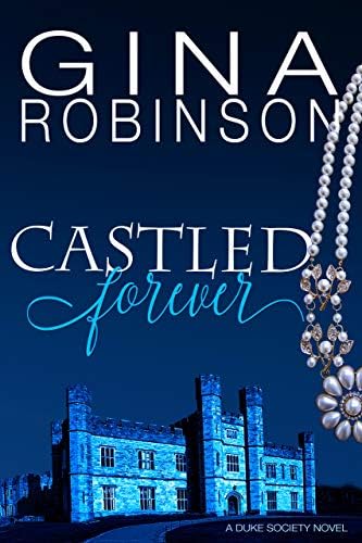 Castled Forever (The Duke Society Book 3)