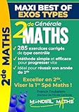  Mathématiques Seconde – Cours progressif & Exercices corrigés – Maxi Best of Exos Types: Méthodes pas à pas, cours progressif et exercices corrigés pour réussir et maîtriser tout le programme de 2nde