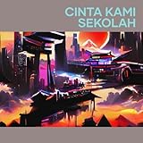 Cinta Kami Sekolah (Acoustic)