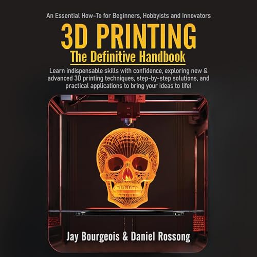 3D Printing: The Definitive Handbook by Jay Bourgeois, Daniel Rossong episode artwork