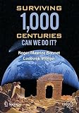 Surviving 1000 Centuries: Can We Do It? (Springer Praxis Books) (English Edition)