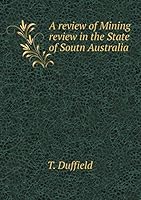 A review of Mining review in the State of Soutn Australia 5519312931 Book Cover