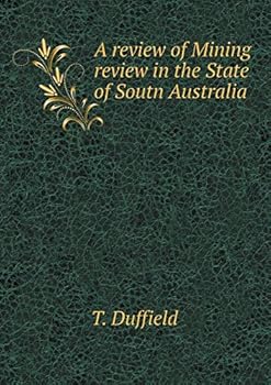 Paperback A review of Mining review in the State of Soutn Australia Book