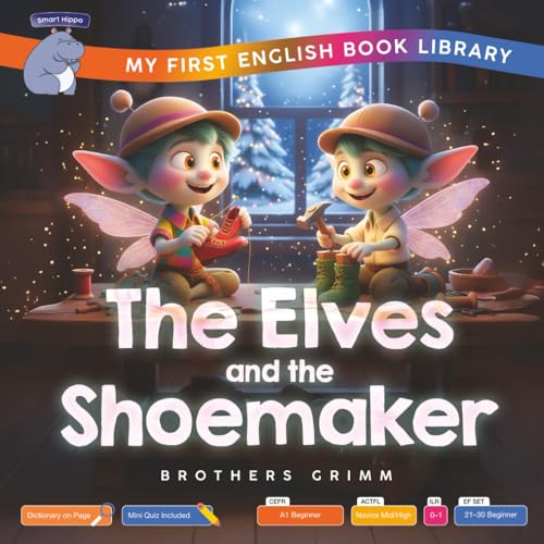 The Elves and the Shoemaker (Smart Hippo My First English Book Library): Educational Storybook (ESL Students)