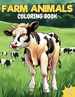 Farm Animals Coloring Book: Fun Designs of Barnyard Life with Cows, Horses, Chickens, Pigs , Ducks, Goats and more for Kids Ages 4 Plus (Adorable Coloring Adventures for Kids) B0DCP6JHCC Book Cover