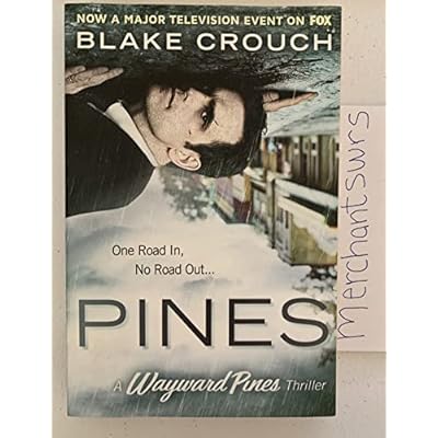 Pines (The Wayward Pines Series) by Blake Crouch