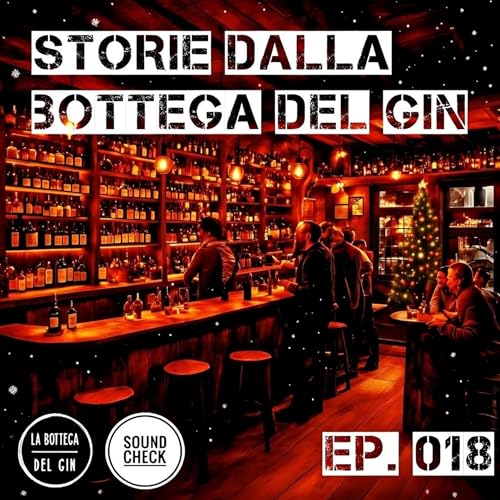 Episodio Speciale: Natale, Gin e Storie Vere dal Passato