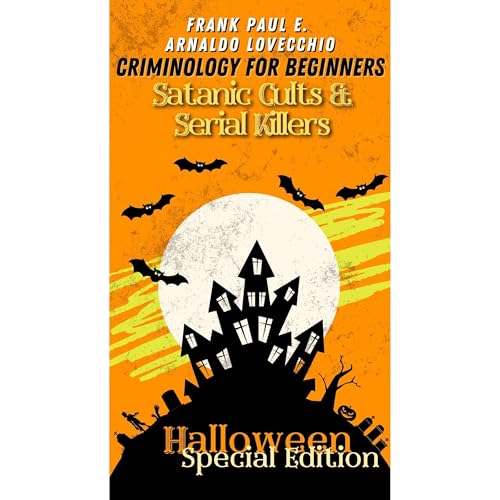 Criminology For Beginners - Halloween Special Edition by Frank Paul E., Arnaldo Lovecchio episode artwork