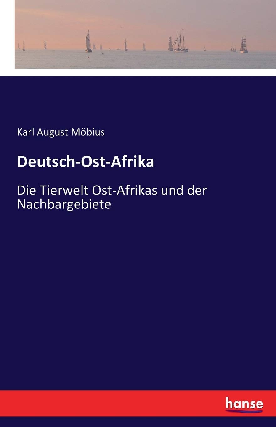 Deutsch-Ost-Afrika: Die Tierwelt Ost-Afrikas und der Nachbargebiete