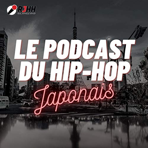 LE PODCAST DU HIP-HOP JAPONAIS Titelbild