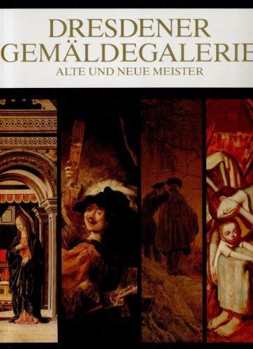 Preisvergleich Produktbild Dresdener Gemäldegalerie. Alte und Neue Meister