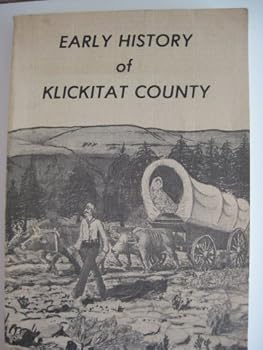 Paperback Early History of Klickitat County [Unknown] Book