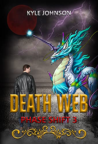 Death Web: A Post-apocalyptic LitRPG Fantasy (Phase Shift Book 5)