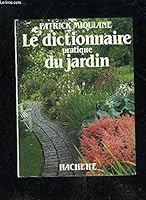 Le dictionnaire pratique du jardin 2010104277 Book Cover