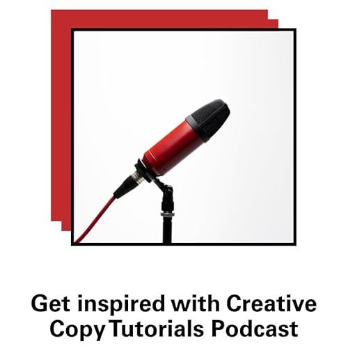 Couverture de Creative Copy Tutorials Podcast
