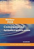 Compassione. Spiritualità E Giustizia Sociale - 2