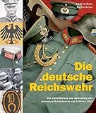  Die deutsche Reichswehr: Die Uniformierung und Ausrüstung des deutschen Reichsheeres von 1919 bis 1932
