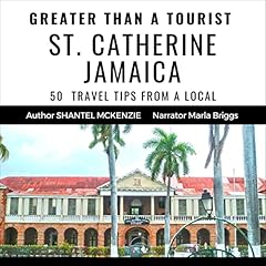 Couverture de Greater Than a Tourist - Saint Catherine Jamaica