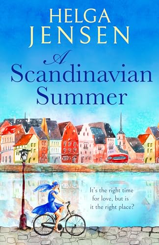 A Scandinavian Summer: A Totally Feel Good, Heartwarming Romcom