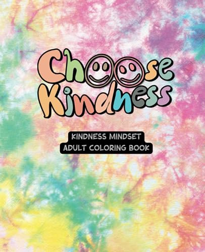 Choose Kindness - Adult Coloring Book - Rainbow Tie Dye: 49 Unique Designs with Inspiring Quotes image 2