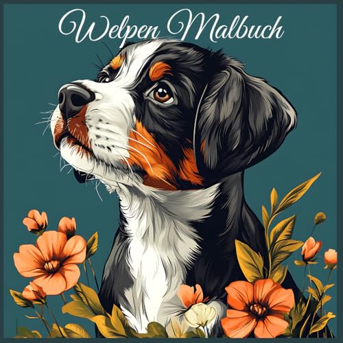 Welpen Malbuch: Süße Hundebabys zum Ausmalen und Entspannen