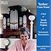Yankee Come Home: Tour Seven Historic Pipe Organs