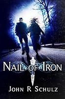 Nail of Iron 1549613642 Book Cover