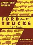 1950 F-SERIES FORD PICKUPS & TRUCKS OWNERS INSTRUCTION & OPERATING MANUAL - USERS GUIDE. INCLUDES...
