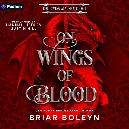 On Wings of Blood: Bloodwing Academy by Briar Boleyn, Book Summary, Podcast, English